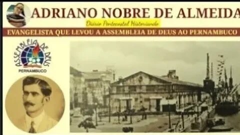 ADRIANO NOBRE DE ALMEIDA | ASSEMBLEIAS DE DEUS NO BRASIL | HISTÓRIA DO PENTECOSTALISMO BRASILEIRO