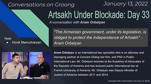 Aram Orbelyan: Artsakh Under Blockade: Day 33 | Ep 202 - Jan 13, 2023