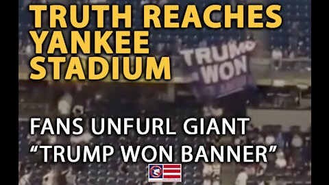 Fans at Yankee Stadium Unfurl Giant "Trump Won" Banner