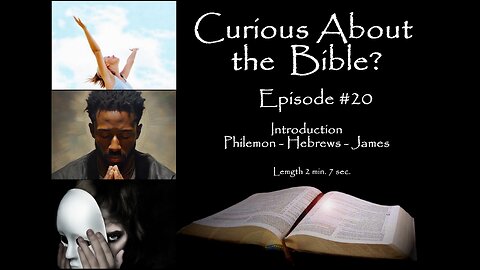 Curious About the Bible? Episode 20 - Sa7gfP