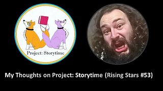 My Thoughts on Project: Storytime (Rising Stars #53)