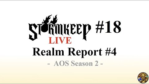 The Stormkeep LIVE #18 - Realm Report #4