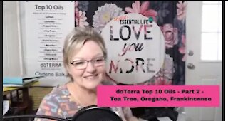 Top 10 doTERRA essential oils - Part 2 - Tea Tree, Oregano, Frankincense