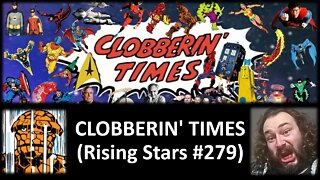 CLOBBERIN' TIMES (Rising Stars #279) [With Bloopers]