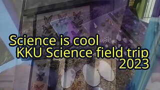 Sci is cool - KKU Science Musuem 2023 field trip