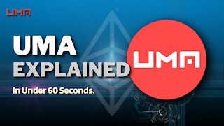 What is UMA (UMA)? | UMA Crypto Explained in Under 60 Seconds