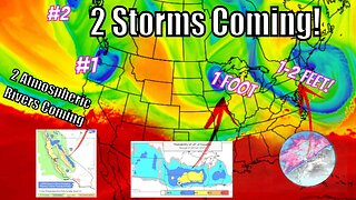 Back To Back Major Snow Storms Coming, Potentially Feet Of Snow!