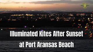 Aerial Drone View of Nighttime Illuminated Kites Flying at Port Aransas Beach #beach #nighttime