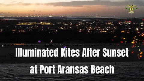 Aerial Drone View of Nighttime Illuminated Kites Flying at Port Aransas Beach #beach #nighttime