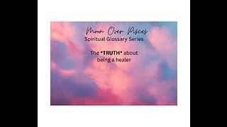 The *TRUTH* about being a spiritual healer