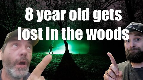 8 year old gets lost in the woods
