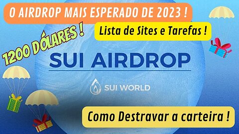 O Melhor AIRDROP de 2023 - SUI Network Lista de Sites com as Tarefas e Como Destravar a Carteira