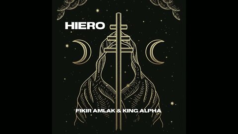 Fikir Amlak & King Alpha - Hiero & Dubs