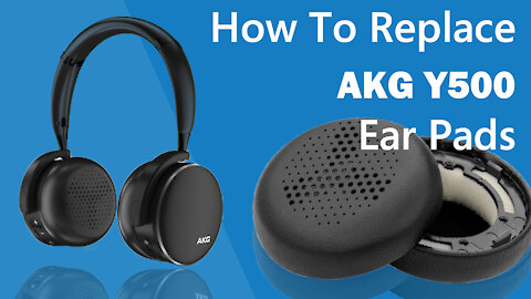 How to Replace AKG Y500 Headphones Ear Pads/Cushions | Geekria