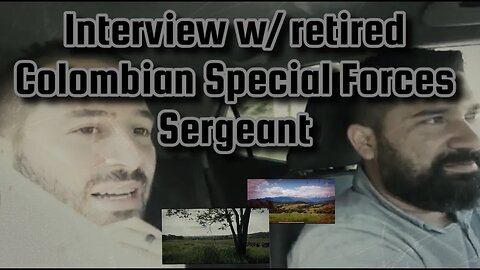 Interview with a retired Special Forces Sergeant from Bucaramanga, Colombia