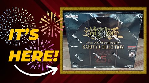 BIG HYPE: Opening Yu-Gi-Oh!'s 25th Anniversary Rarity Collection!