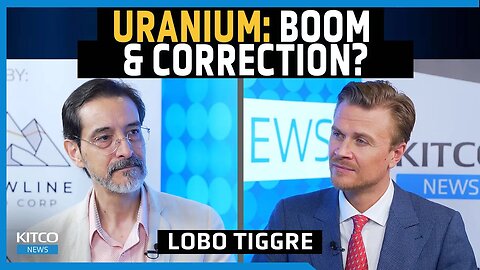 Uranium Price Surge to Continue, But a Short-Term Correction Is Coming — Lobo Tiggre