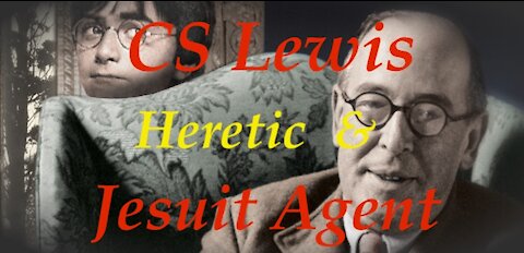 The Jesuit Vatican Shadow Empire 47 - The Jesuits, The Occult & Clive Staples Lewis' Humanism!