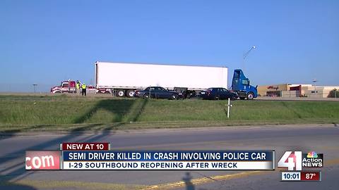 Semi driver killed in crash involving police car