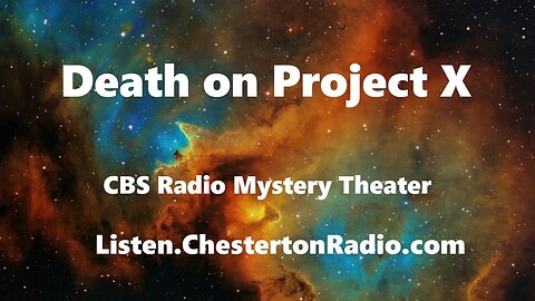Death on Project X - CBS Radio Mystery Theater