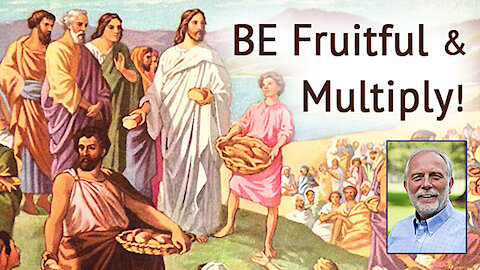 Be Fruitful and Multiply!