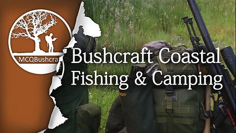 Bushcraft Two Days Coastal Fishing & Camping