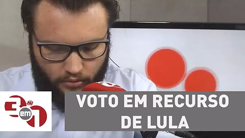 Relator conclui voto em recurso de Lula contra condenação de Moro