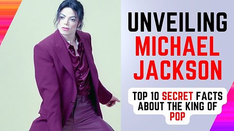 Unveiling Michael Jackson:Top 10 Secret Facts About the King of Pop