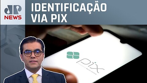 Banco Central permite acesso a dados de usuários investigados; Cristiano Vilela comenta