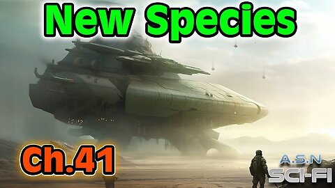 The New Species ch.41 of 42 | HFY | Science fiction Audiobook