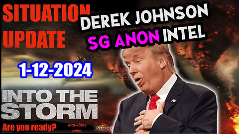 Situation Update 1/12/24 ~ Trump Return - Q Post - White Hats Intel ~ Derek Johnson Decode. SGAnon