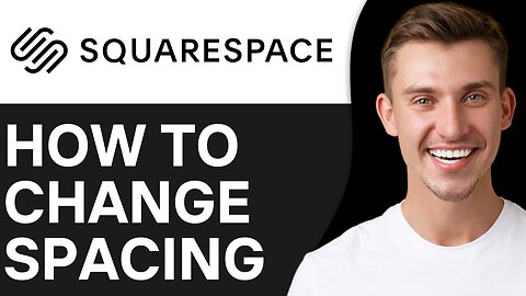 HOW TO CHANGE SPACING IN SQUARESPACE MARGINS AND PADDING