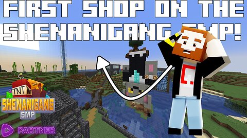 Working On a Shop Today! Hope It Doesn't Get Blown Up! - Shenanigang SMP | Rumble Partner