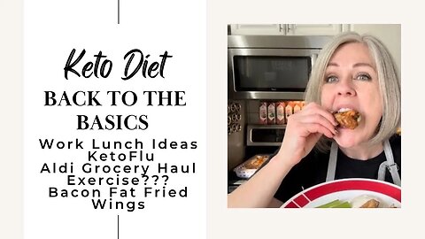 Exercise? / Bacon Fat Fried Wings / Keto Breath / Keto Flu / Work Lunch Ideas / Aldi Grocery Haul