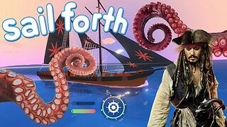 Sail Forth - Hunting Pirates and Krakens (Sailing Adventure)