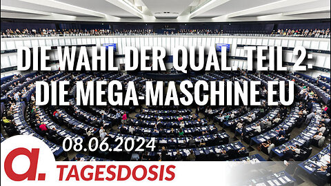 Die Wahl der Qual. Zweiter Teil: Die Mega-Maschine EU | Von Hermann Ploppa