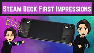 Steam Deck (256GB) First Impressions | Thumbs Up or Thumbs Down?