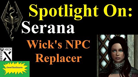 Spotlight On: Serana - Wick's NPC Replacer