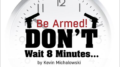 Be Armed! Don't Wait 8 Minutes: Into the Fray Episode 86