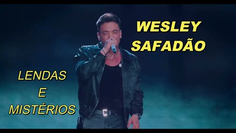 LENDAS E MISTÉRIOS - WESLEY SAFADÃO