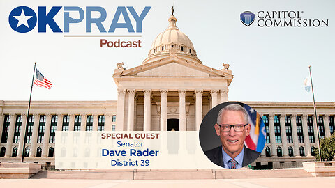 OKPray Podcast - Episode 2 - Senator Dave Rader