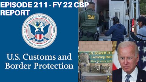 Episode 211 - FY 2022 CBP Enforcement Statistics Report
