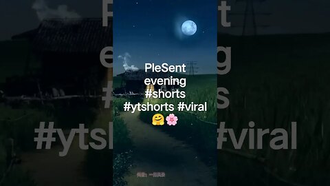 plesent evening video #shorts #ytshorts #viral