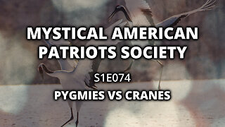 S1E074: Pygmies vs. Cranes