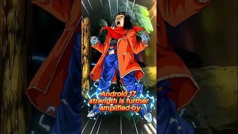 Android 17: Unleashing the Power! | Dragon Ball Explained #Android 17 #dragonball #dragonballz