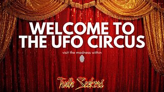 Welcome to the UFO CIRCUS!