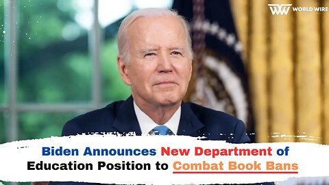 Biden announces new Department of Education position to combat 'book bans-World-Wire