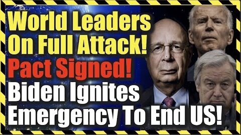 Citizens Revolt! World Leaders Panic, Sign Pact & Ignite Biden To Declare an Emergency To End US!
