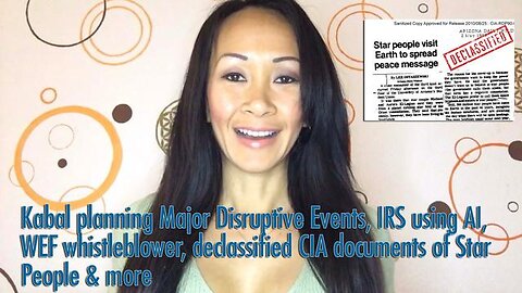 Kabal planning Major Disruptive Events, IRS using AI, WEF whistleblower, declassified CIA documents