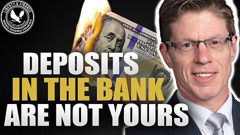 “Deposits in the Bank Aren’t Your Legal Property Anymore” | Dunagun Kaiser